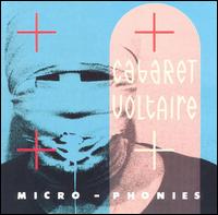 Cabaret Voltaire - Micro-Phonies lyrics