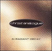 Christ Analogue - In Radiant Decay lyrics
