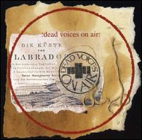 Dead Voices on Air - From Labrador to Madagascar lyrics