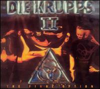 Die Krupps - Die Krupps II: The Final Option lyrics