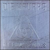 Die Krupps - The Final Remixes lyrics
