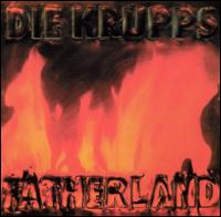 Die Krupps - Fatherland lyrics