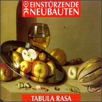 Einstrzende Neubauten - Tabula Rasa lyrics
