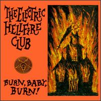 Electric Hellfire Club - Burn Baby Burn lyrics