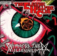 Electric Hellfire Club - The Witness the Millennium lyrics