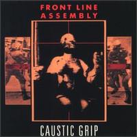 Front Line Assembly - Caustic Grip lyrics
