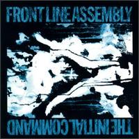 Front Line Assembly - The Initial Command (Oppression Breeds Violence) lyrics