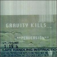Gravity Kills - Perversion lyrics