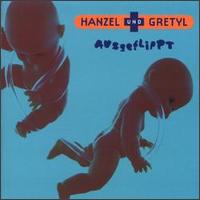 Hanzel und Gretyl - Ausgeflippt lyrics
