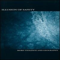 Illusion of Safety - More Violence and Geography lyrics