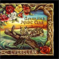 American Music Club - Everclear lyrics