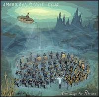 American Music Club - Love Songs for Patriots lyrics
