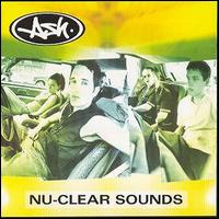 Ash - Nu-Clear Sounds lyrics