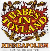 Babes in Toyland - Minneapolism: Live - The Last Tour lyrics