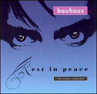 Bauhaus - Rest in Peace: The Final Concert [live] lyrics