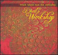 Frank Black - Devil's Workshop lyrics