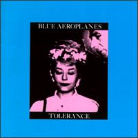 The Blue Aeroplanes - Tolerance lyrics