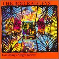 The Boo Radleys - Everything's Alright Forever lyrics