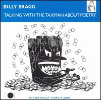 Billy Bragg - Talking with the Taxman About Poetry lyrics