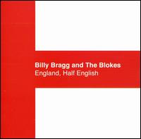 Billy Bragg - England, Half English lyrics