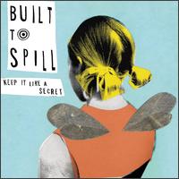 Built to Spill - Keep It Like a Secret lyrics