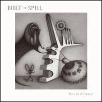 Built to Spill - You in Reverse lyrics