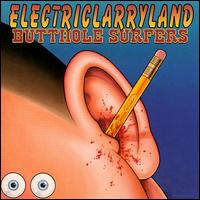 Butthole Surfers - Electriclarryland lyrics