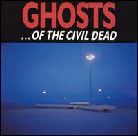 Nick Cave - Ghosts...of the Civil Dead lyrics