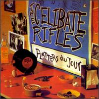 The Celibate Rifles - Platters du Jour lyrics