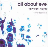 All About Eve - Fairy Light Nights: Live Acoustic lyrics