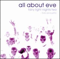 All About Eve - Fairy Light Nights, Vol. 2 [live] lyrics