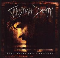 Christian Death - Born Again Anti Christian lyrics