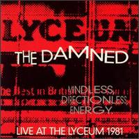 The Damned - Mindless, Directionless, Energy: Live at the Lyceum lyrics