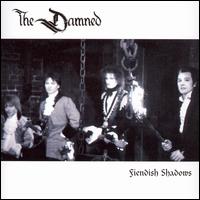 The Damned - Fiendish Shadows [live] lyrics
