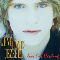Gene Loves Jezebel - Love Lies Bleeding lyrics