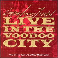 Gene Loves Jezebel - Live in the Voodoo City lyrics
