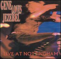 Gene Loves Jezebel - Live At Nottingham lyrics