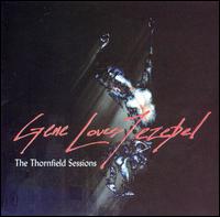 Gene Loves Jezebel - The Thornfield Sessions lyrics