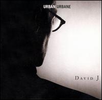 David J - Urban Urbane lyrics