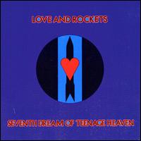 Love and Rockets - Seventh Dream of Teenage Heaven lyrics