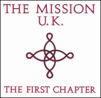 The Mission UK - The First Chapter lyrics