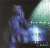 Peter Murphy - Alive Just for Love lyrics