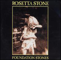 Rosetta Stone - Foundation Stones lyrics