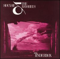 Siouxsie and the Banshees - Tinderbox lyrics