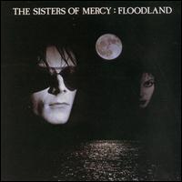 The Sisters of Mercy - Floodland lyrics
