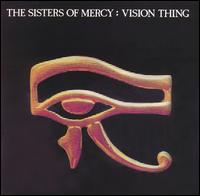The Sisters of Mercy - Vision Thing lyrics