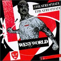 Theatre of Hate - Westworld lyrics