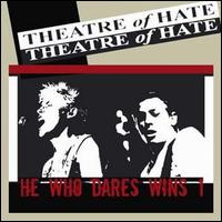 Theatre of Hate - He Who Dares Wins, Vol. 1 lyrics