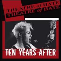 Theatre of Hate - 10 Years After lyrics