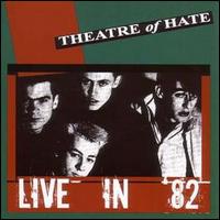 Theatre of Hate - Live in '82 lyrics